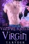 [The Vampire King Series 04] • The Vampire King’s Virgin